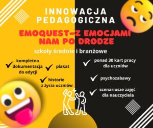 Innowacja dla szkół średnich i branżowych „EmoQuest – z emocjami nam po drodze”